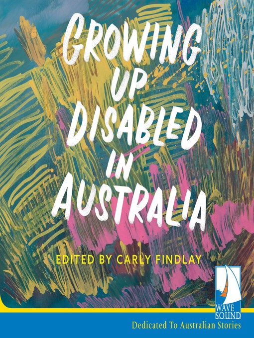 Title details for Growing Up Disabled in Australia by Carly Findlay - Available